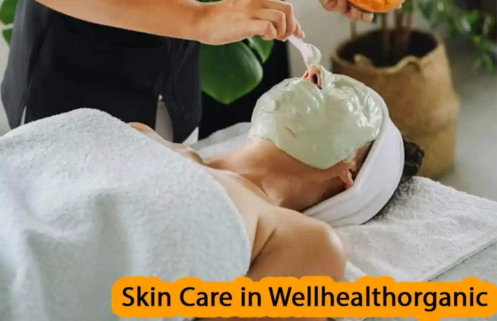 Skin Care in Wellhealthorganic